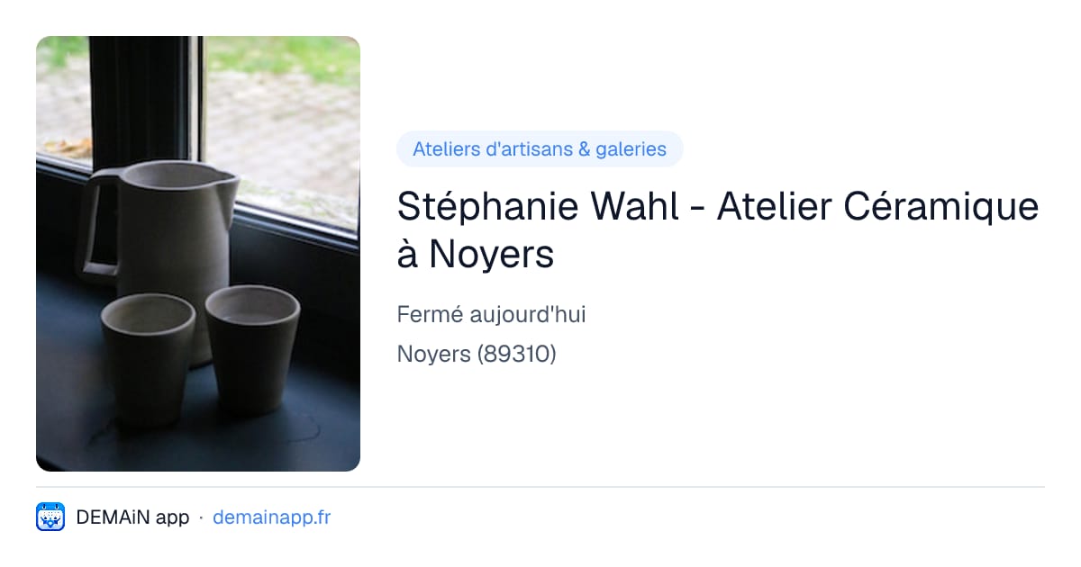 Stéphanie Wahl - Atelier Céramique à Noyers — Noyers