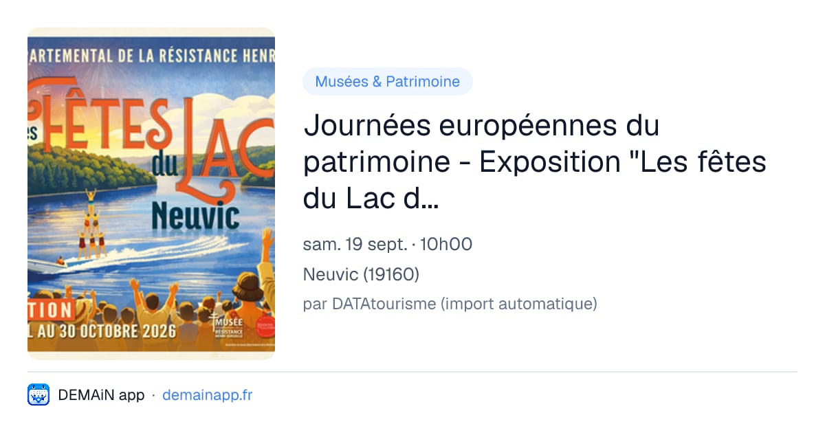 Journées européennes du patrimoine - Exposition "Les fêtes du Lac de Neuvic" — Neuvic
