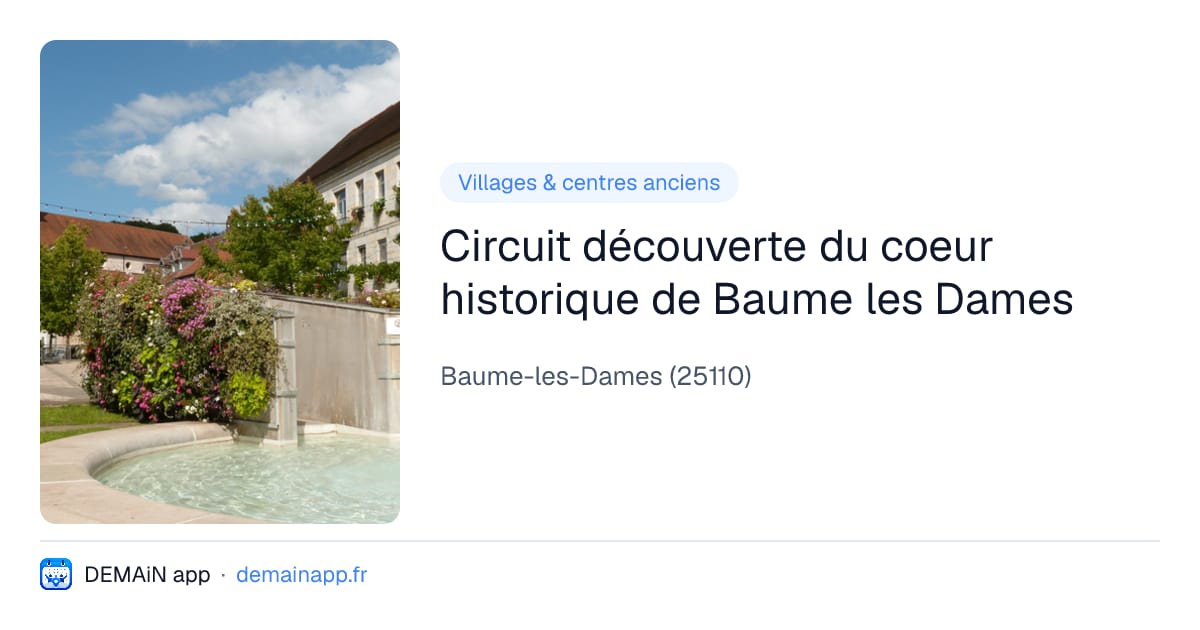 Circuit découverte du coeur historique de Baume les Dames — Baume-les-Dames