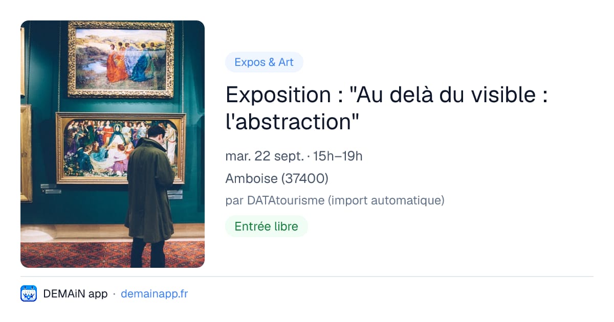 Exposition : "Au delà du visible : l'abstraction" — Amboise