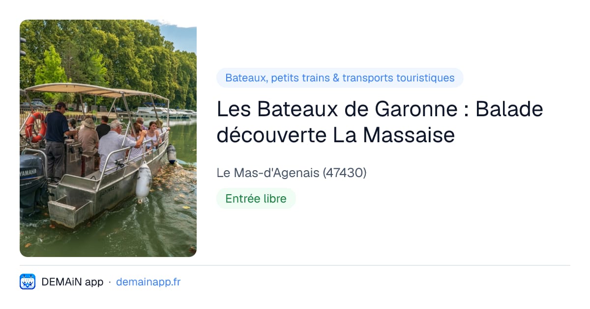 Les Bateaux de Garonne : Balade découverte La Massaise — Le Mas-d'Agenais