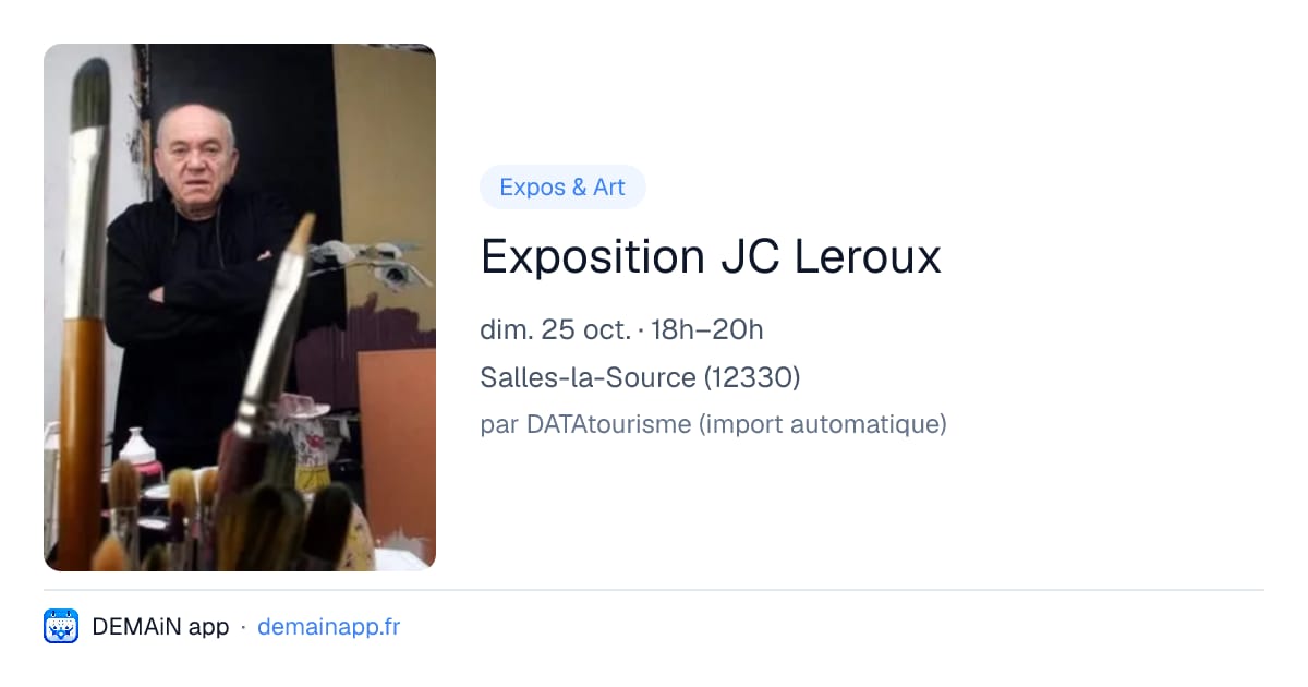 Exposition JC Leroux — Salles-la-Source