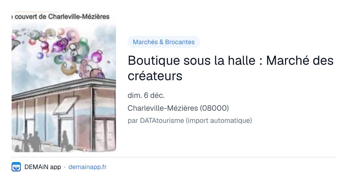 Boutique sous la halle : Marché des créateurs — Charleville-Mézières