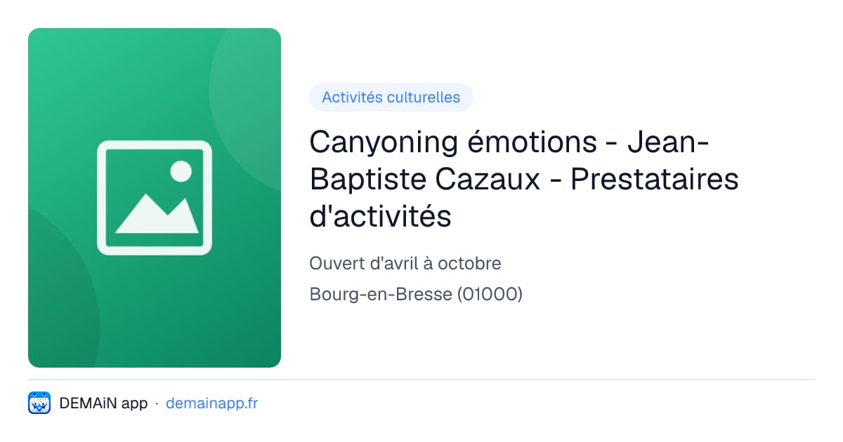 Canyoning émotions - Jean-Baptiste Cazaux - Prestataires d'activités — Bourg-en-Bresse