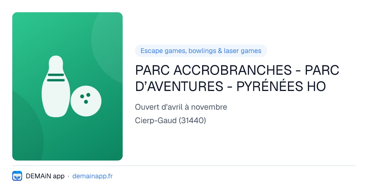 PARC ACCROBRANCHES - PARC D’AVENTURES - PYRÉNÉES HO — Cierp-Gaud