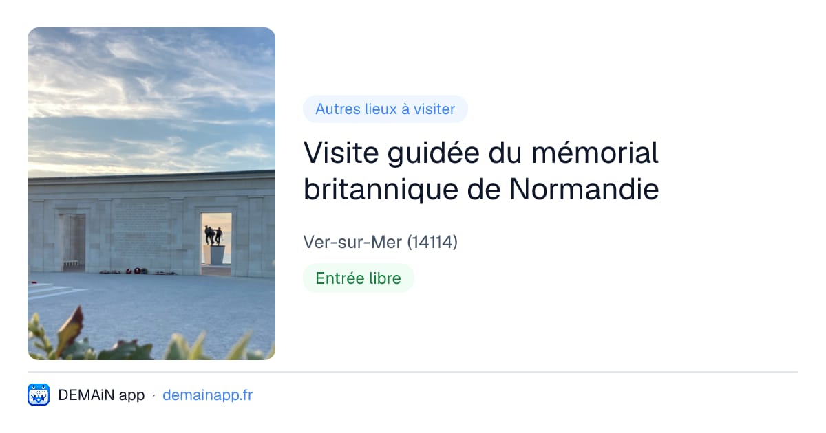 Visite guidée du mémorial britannique de Normandie — Ver-sur-Mer