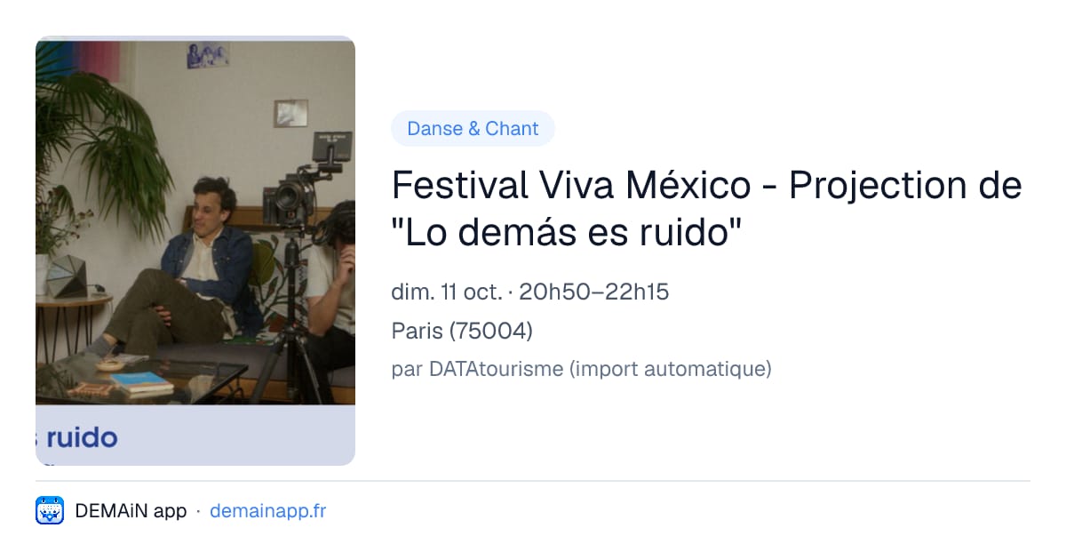 Festival Viva México - Projection de "Lo demás es ruido" — Paris