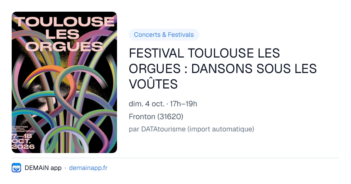 FESTIVAL TOULOUSE LES ORGUES : DANSONS SOUS LES VOÛTES — Fronton