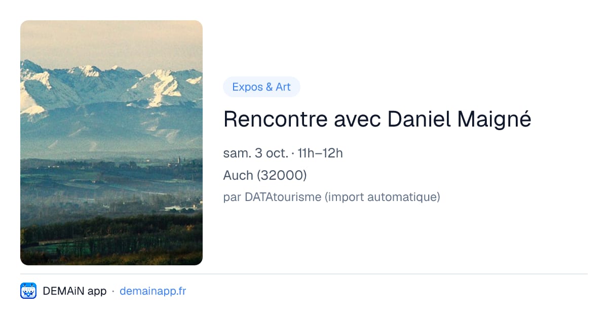 Rencontre avec Daniel Maigné — Auch
