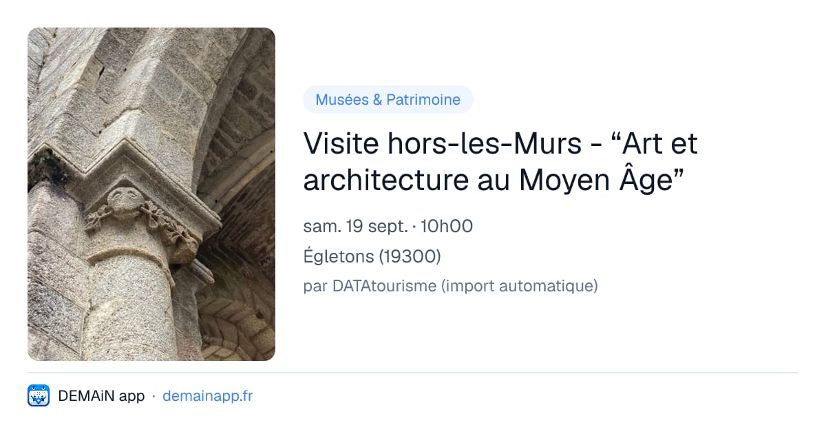 Visite hors-les-Murs - “Art et architecture au Moyen Âge” — Égletons