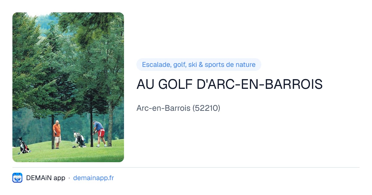 AU GOLF D'ARC-EN-BARROIS — Arc-en-Barrois