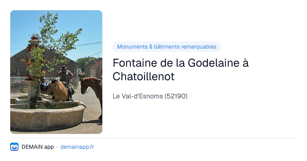 Fontaine de la Godelaine à Chatoillenot — Le Val-d'Esnoms