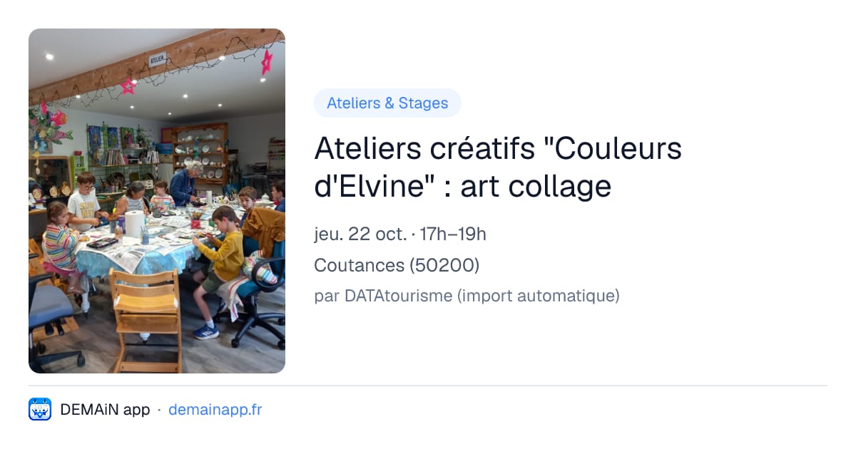Ateliers créatifs "Couleurs d'Elvine" : art collage — Coutances