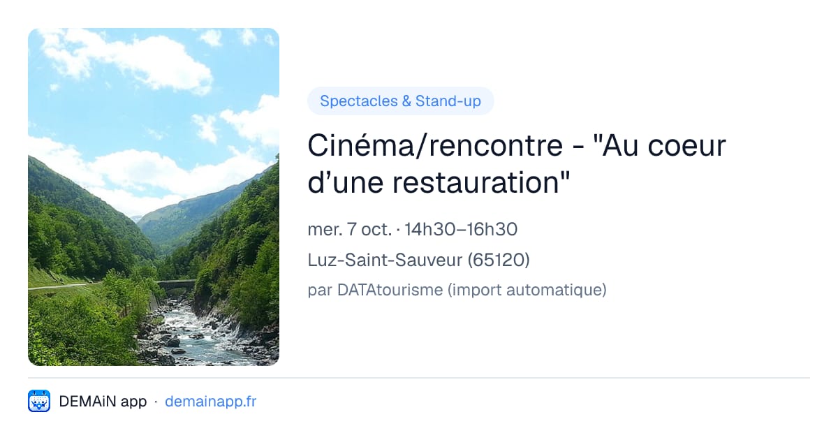 Cinéma/rencontre - "Au coeur d’une restauration" — Luz-Saint-Sauveur