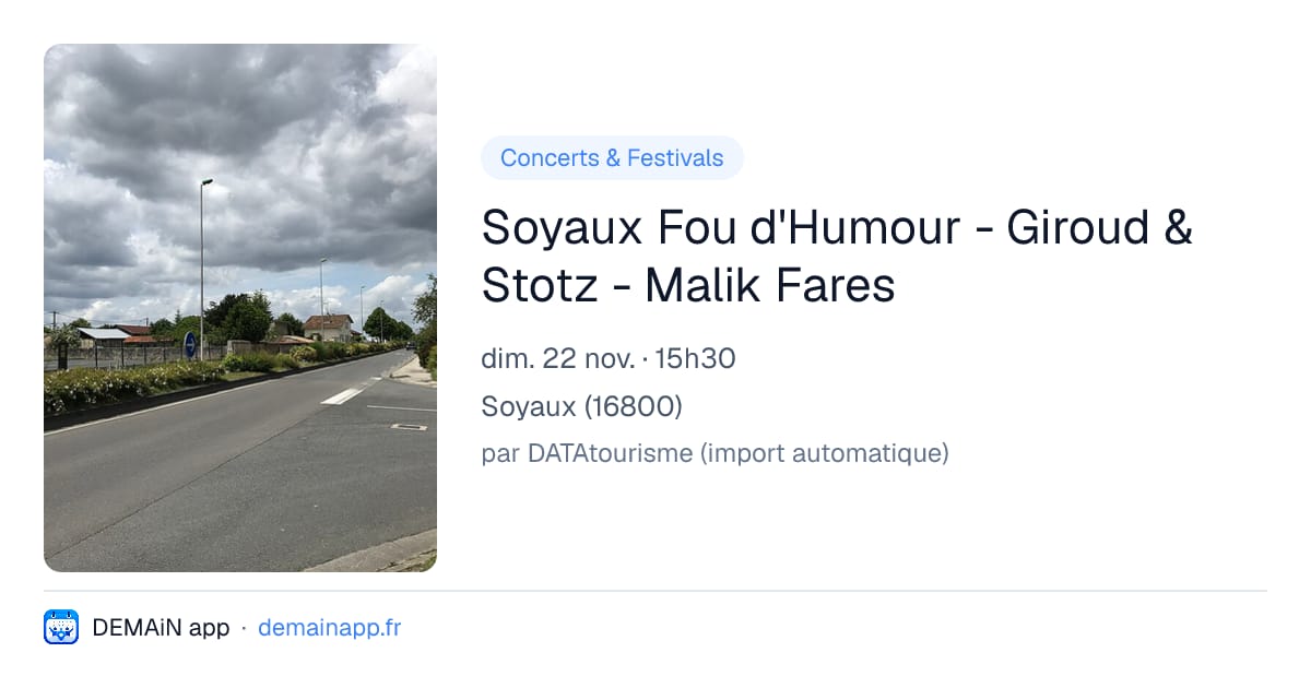 Soyaux Fou d'Humour - Giroud & Stotz - Malik Fares — Soyaux