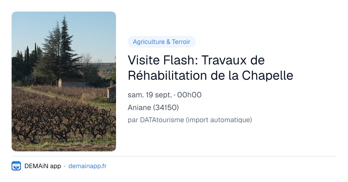 Visite Flash: Travaux de Réhabilitation de la Chapelle — Aniane