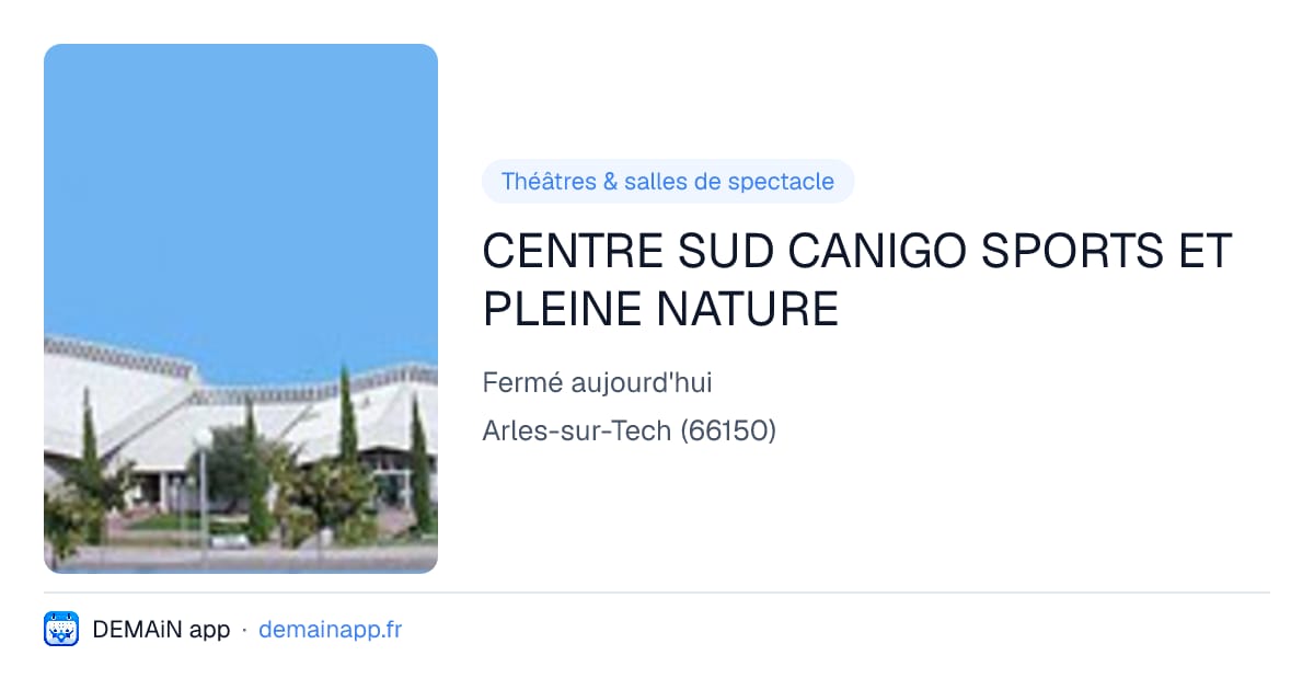 CENTRE SUD CANIGO SPORTS ET PLEINE NATURE — Arles-sur-Tech
