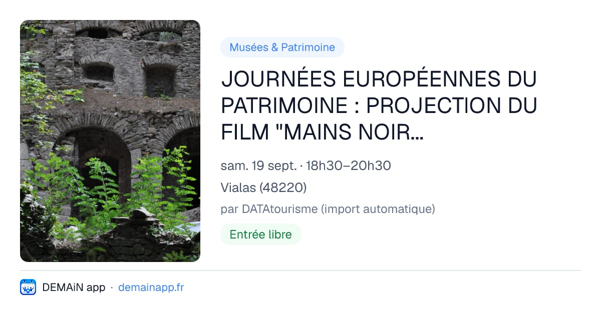 JOURNÉES EUROPÉENNES DU PATRIMOINE : PROJECTION DU FILM "MAINS NOIRES, PAIN BLANC" — Vialas