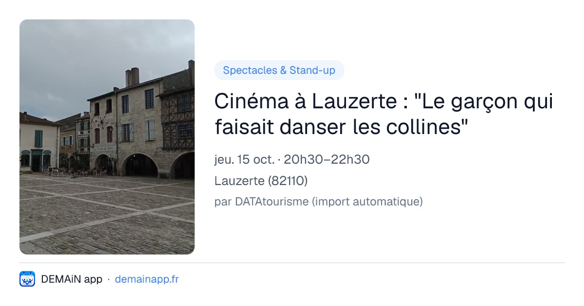 Cinéma à Lauzerte : "Le garçon qui faisait danser les collines" — Lauzerte