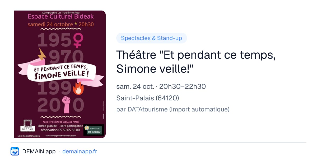 Théâtre "Et pendant ce temps, Simone veille!" — Saint-Palais
