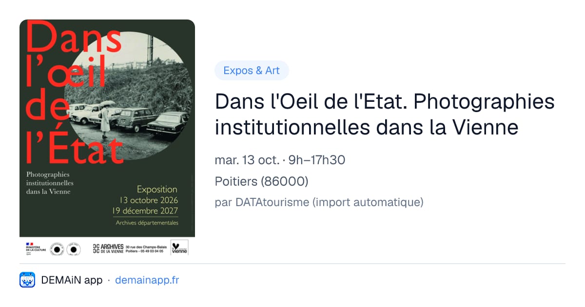 Dans l'Oeil de l'Etat. Photographies institutionnelles dans la Vienne — Poitiers