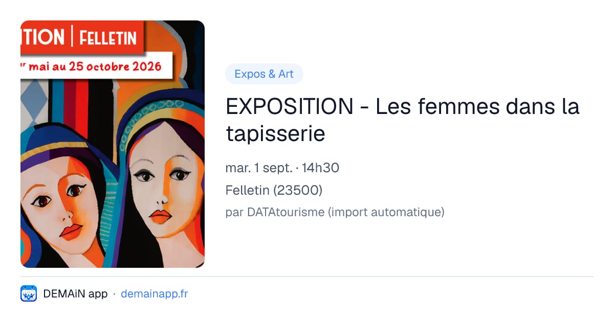 EXPOSITION - Les femmes dans la tapisserie — Felletin