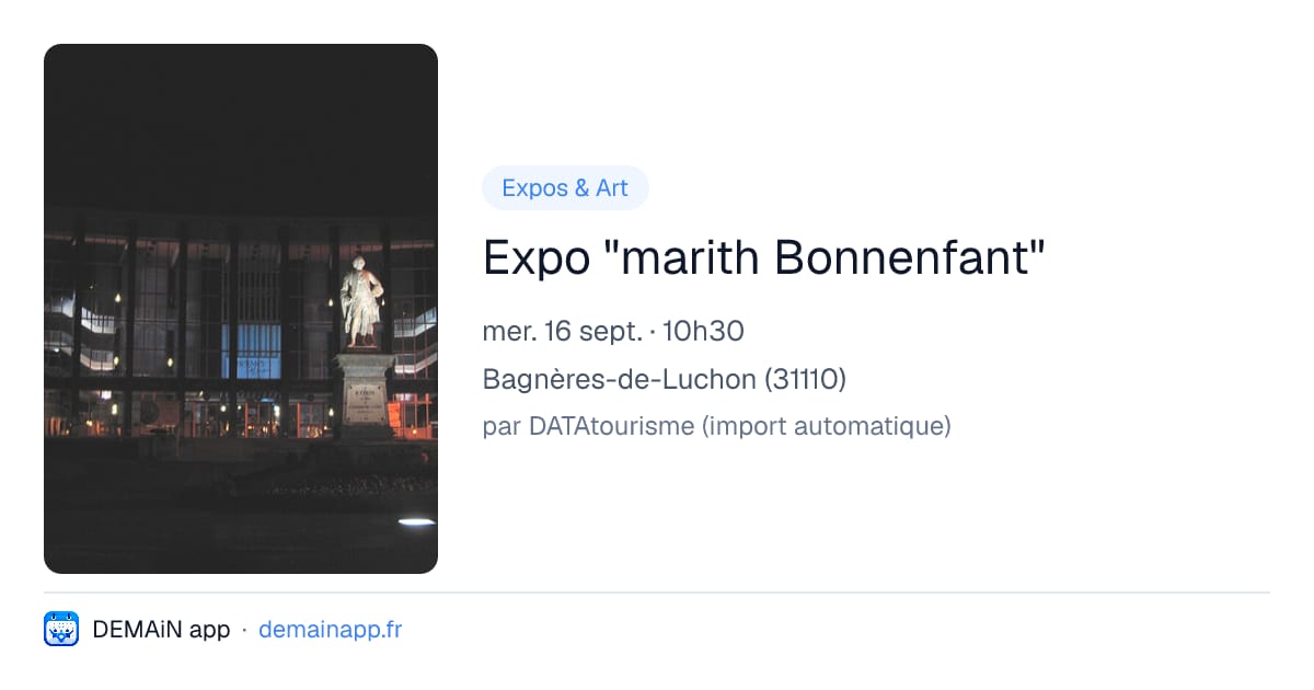 Expo "marith Bonnenfant" — Bagnères-de-Luchon