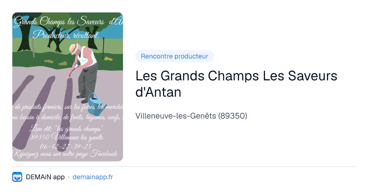 Les Grands Champs Les Saveurs d'Antan — Villeneuve-les-Genêts