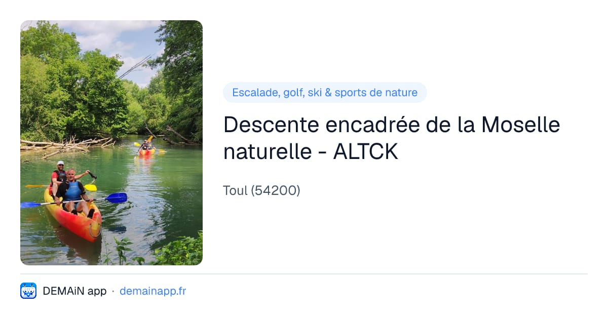 Descente encadrée de la Moselle naturelle - ALTCK — Toul