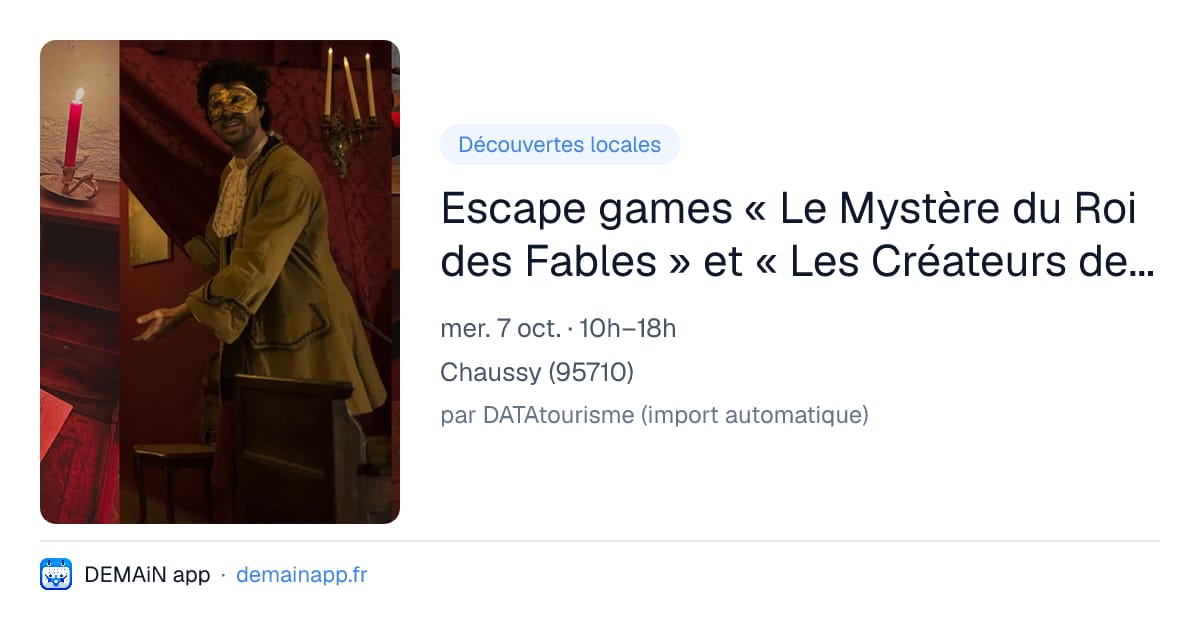 Escape games « Le Mystère du Roi des Fables » et « Les Créateurs de Merveilles » — Chaussy
