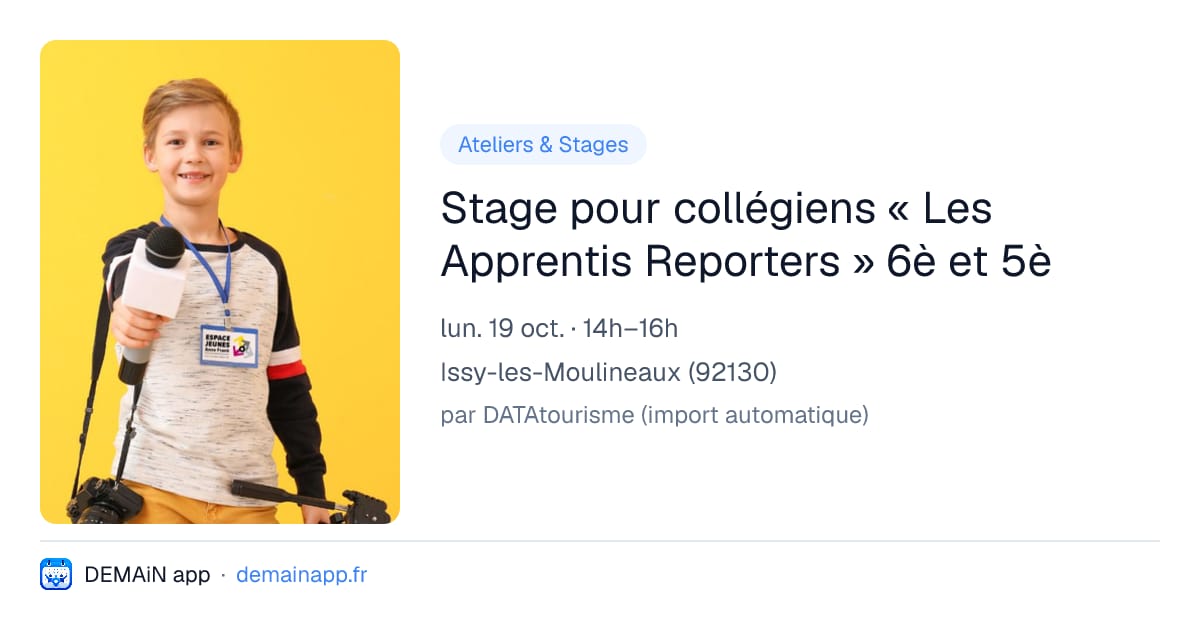 Stage pour collégiens « Les Apprentis Reporters » 6è et 5è — Issy-les-Moulineaux