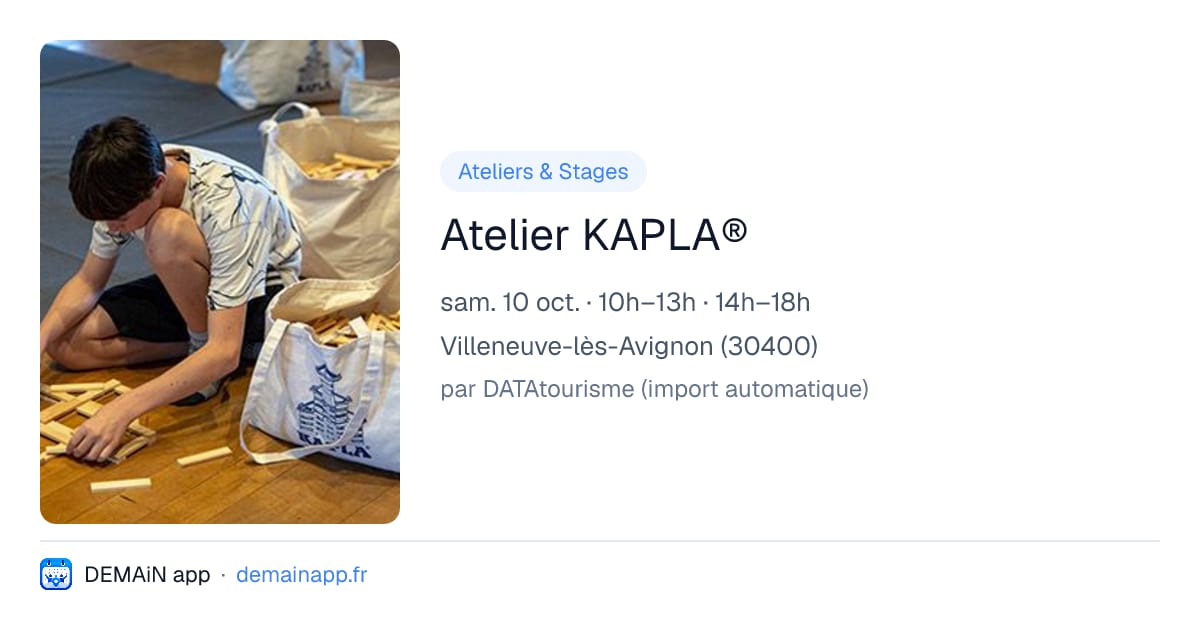 Atelier KAPLA® — Villeneuve-lès-Avignon