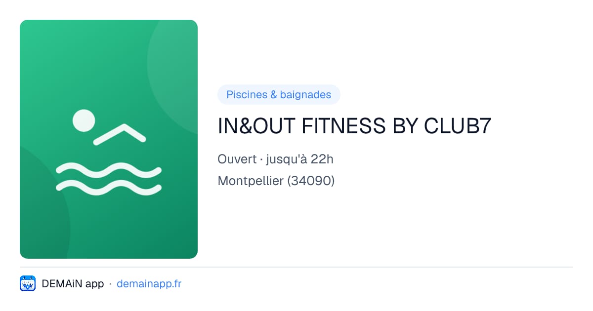 IN&OUT FITNESS BY CLUB7 — Montpellier