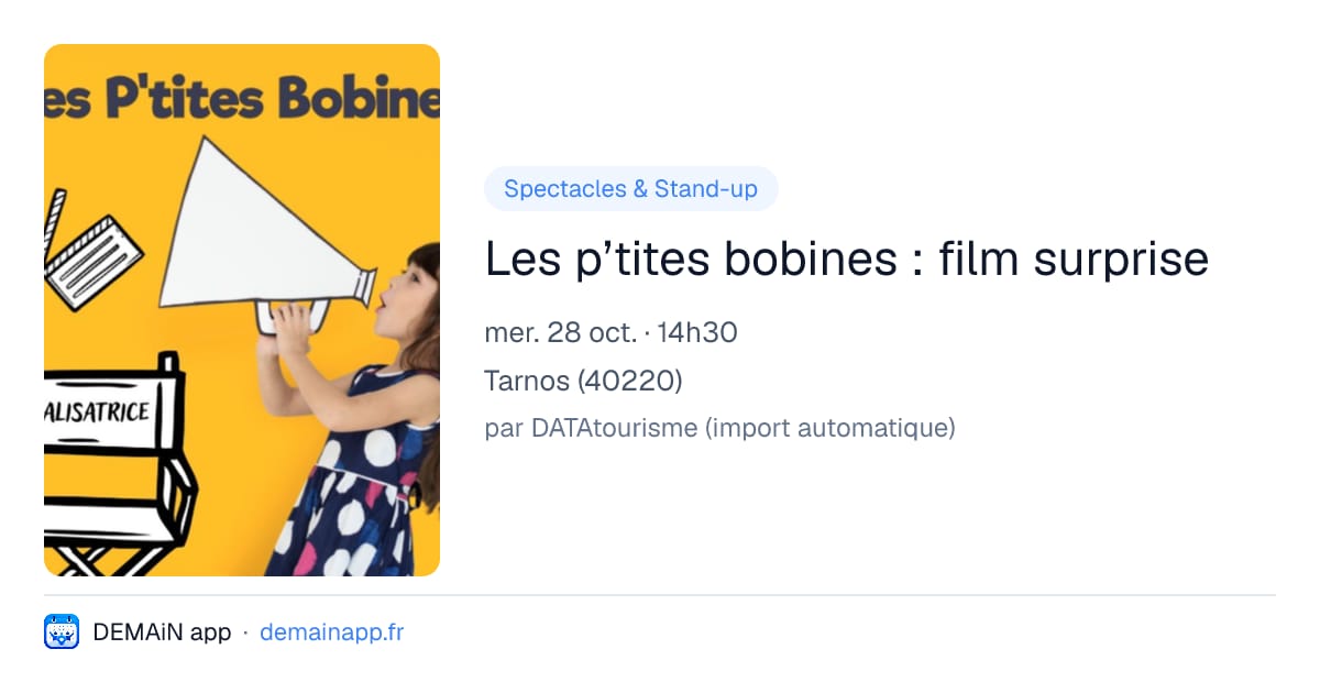 Les p’tites bobines : film surprise — Tarnos