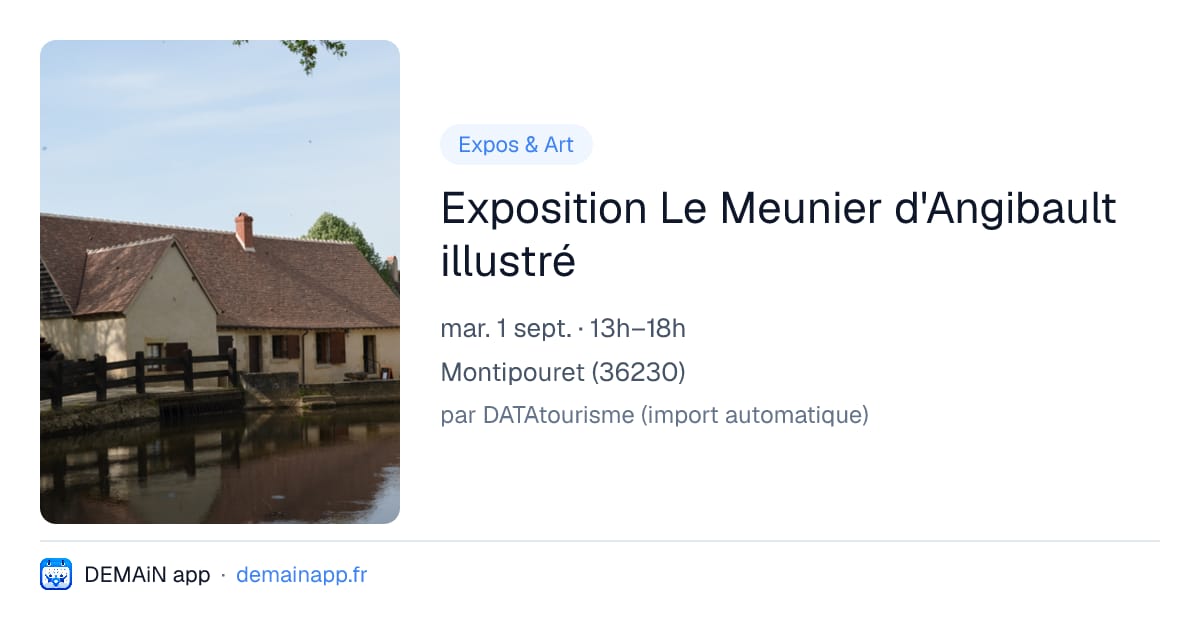 Exposition Le Meunier d'Angibault illustré — Montipouret