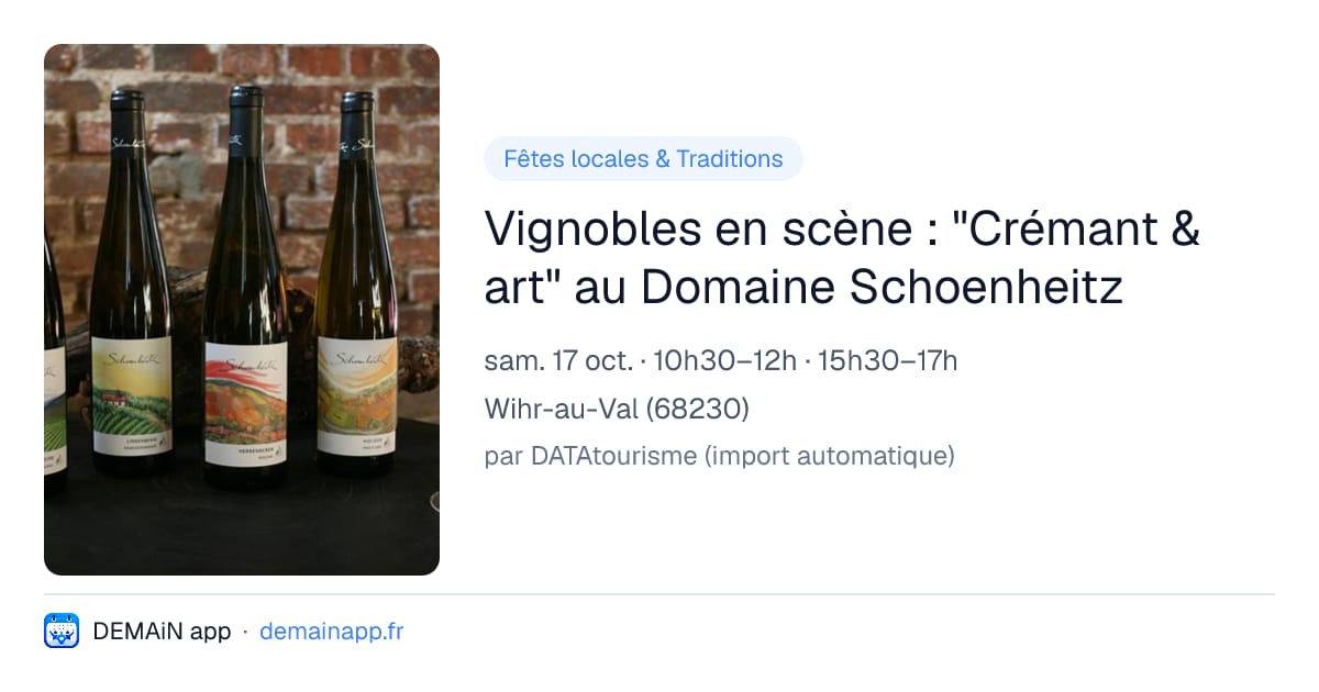 Vignobles en scène : "Crémant & art" au Domaine Schoenheitz — Wihr-au-Val