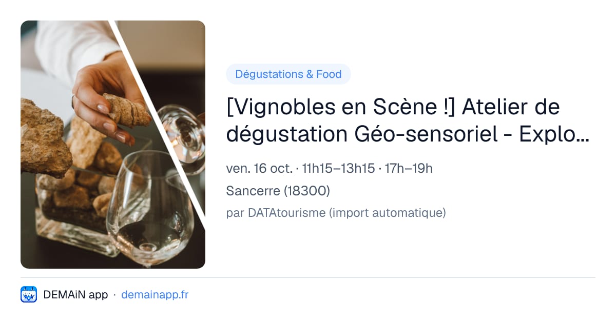 [Vignobles en Scène !] Atelier de dégustation Géo-sensoriel - Exploration de nos terroirs sancerrois — Sancerre