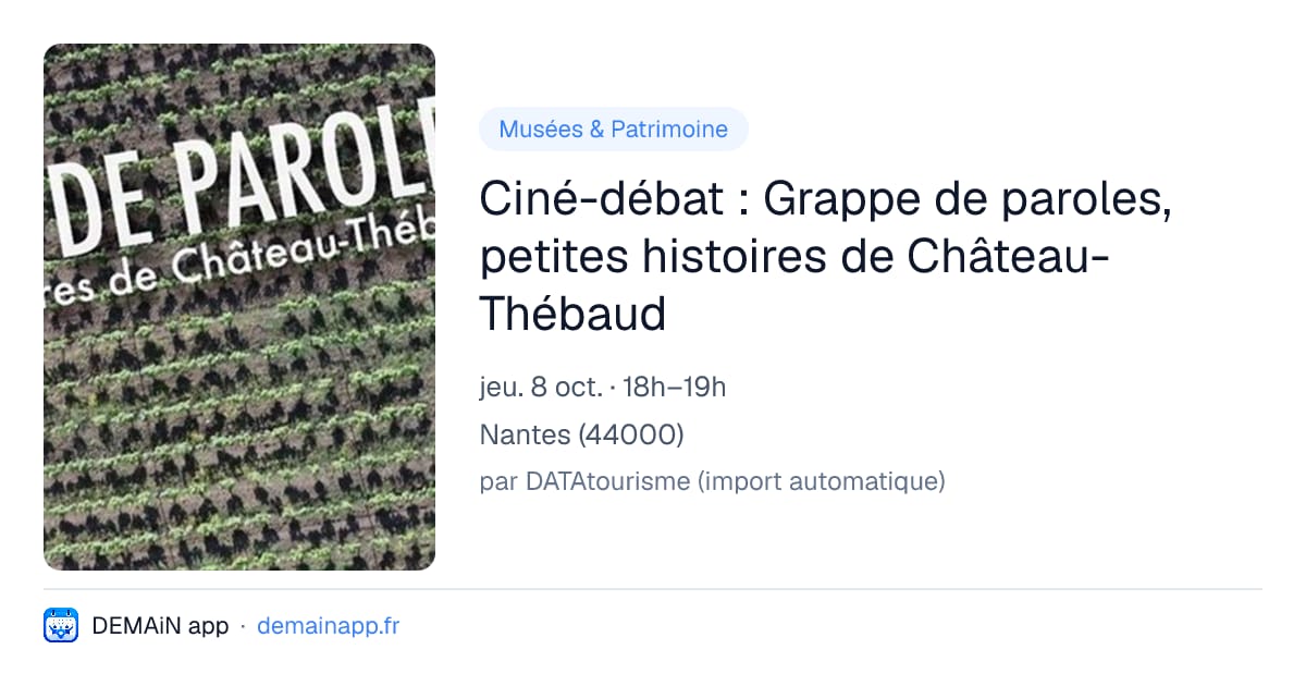 Ciné-débat : Grappe de paroles, petites histoires de Château-Thébaud — Nantes