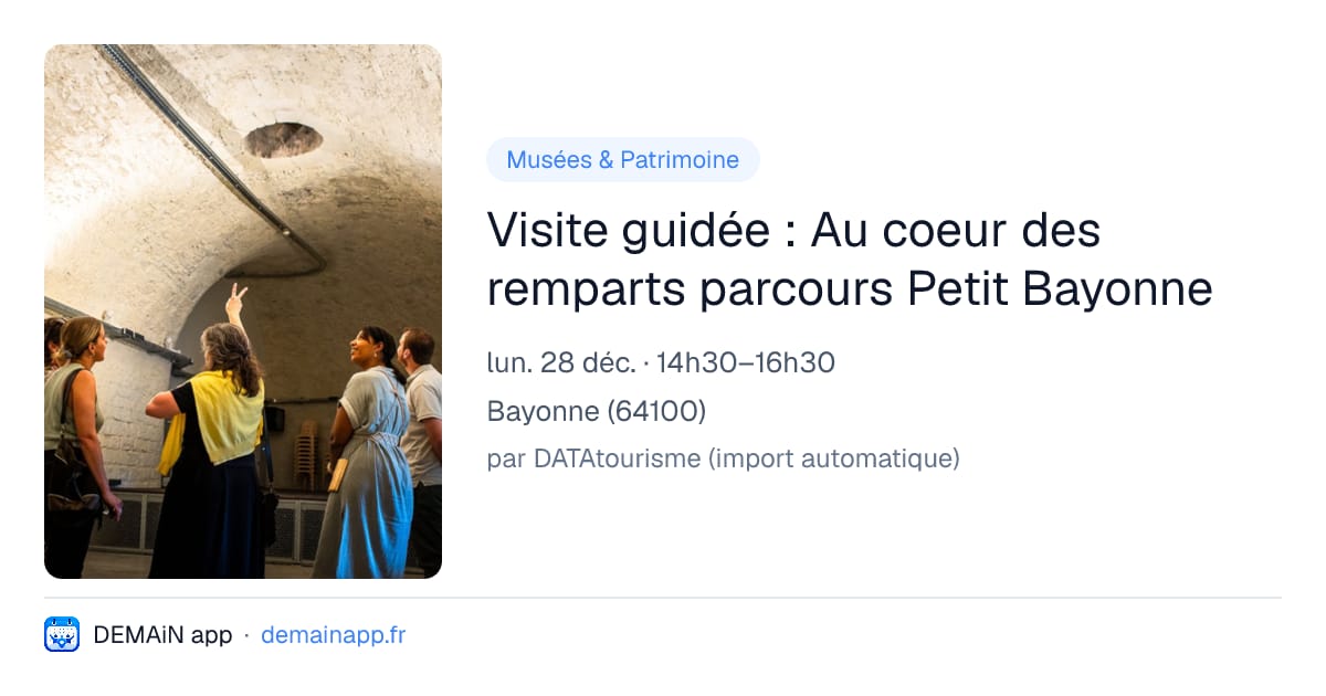 Visite guidée : Au coeur des remparts parcours Petit Bayonne — Bayonne