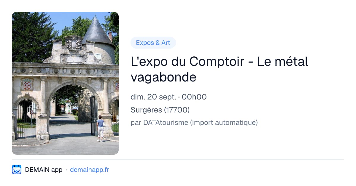 L'expo du Comptoir - Le métal vagabonde — Surgères