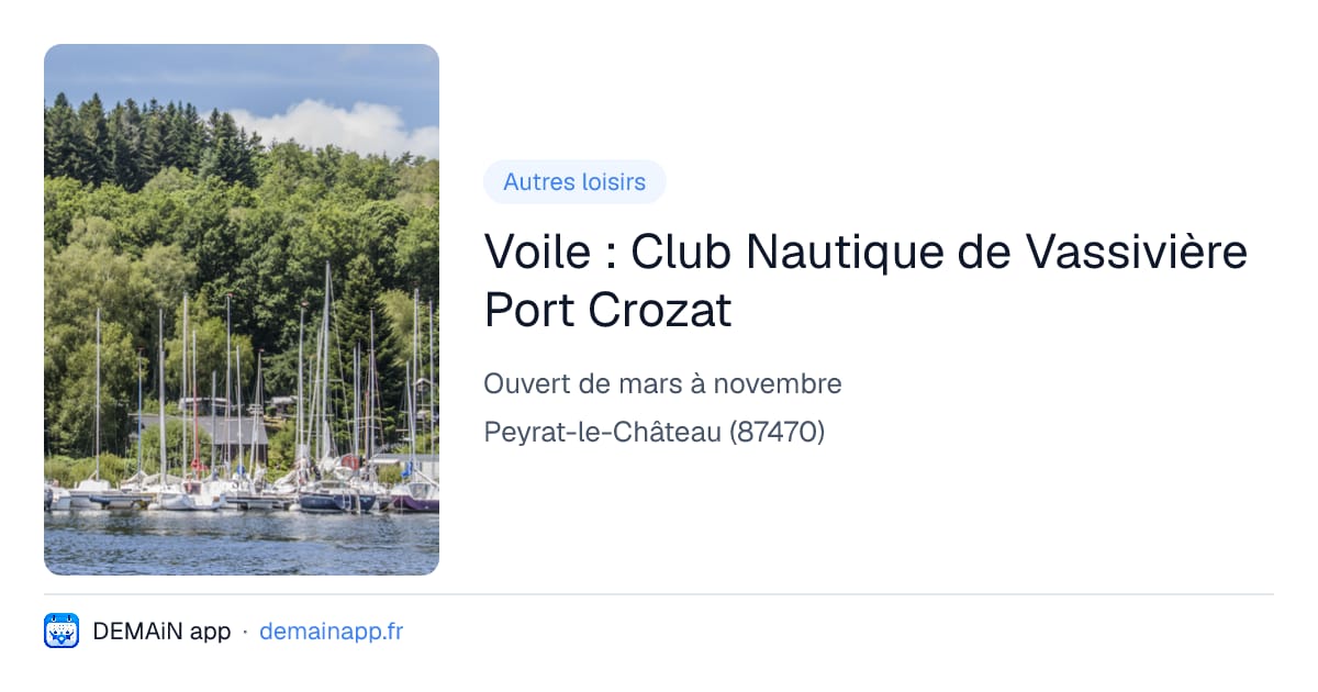 Voile : Club Nautique de Vassivière Port Crozat — Peyrat-le-Château