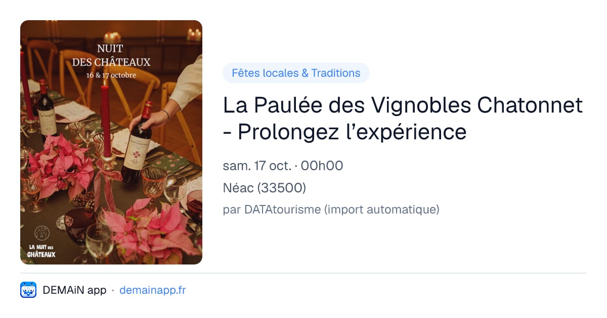 La Paulée des Vignobles Chatonnet - Prolongez l’expérience — Néac