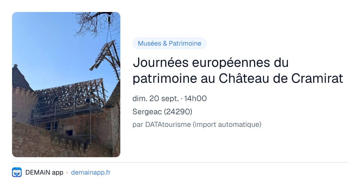 Journées européennes du patrimoine au Château de Cramirat — Sergeac