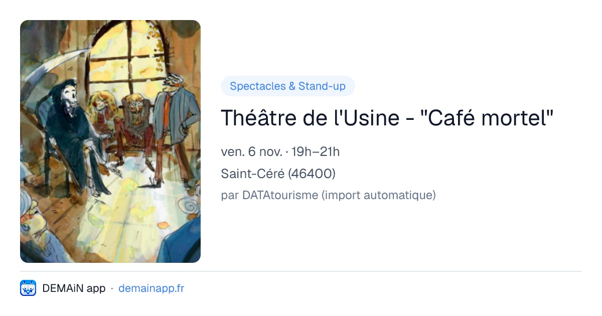 Théâtre de l'Usine - "Café mortel" — Saint-Céré