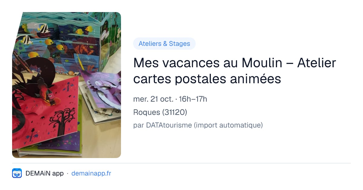 Mes vacances au Moulin – Atelier cartes postales animées — Roques