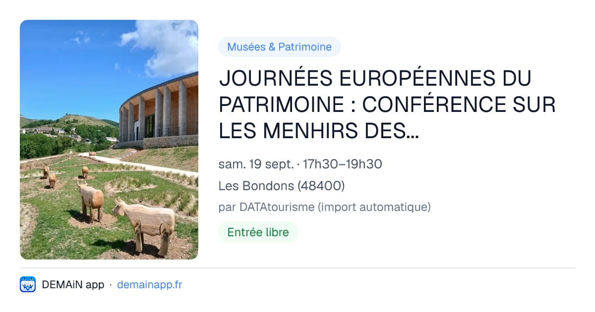 JOURNÉES EUROPÉENNES DU PATRIMOINE : CONFÉRENCE SUR LES MENHIRS DES BONDONS — Les Bondons