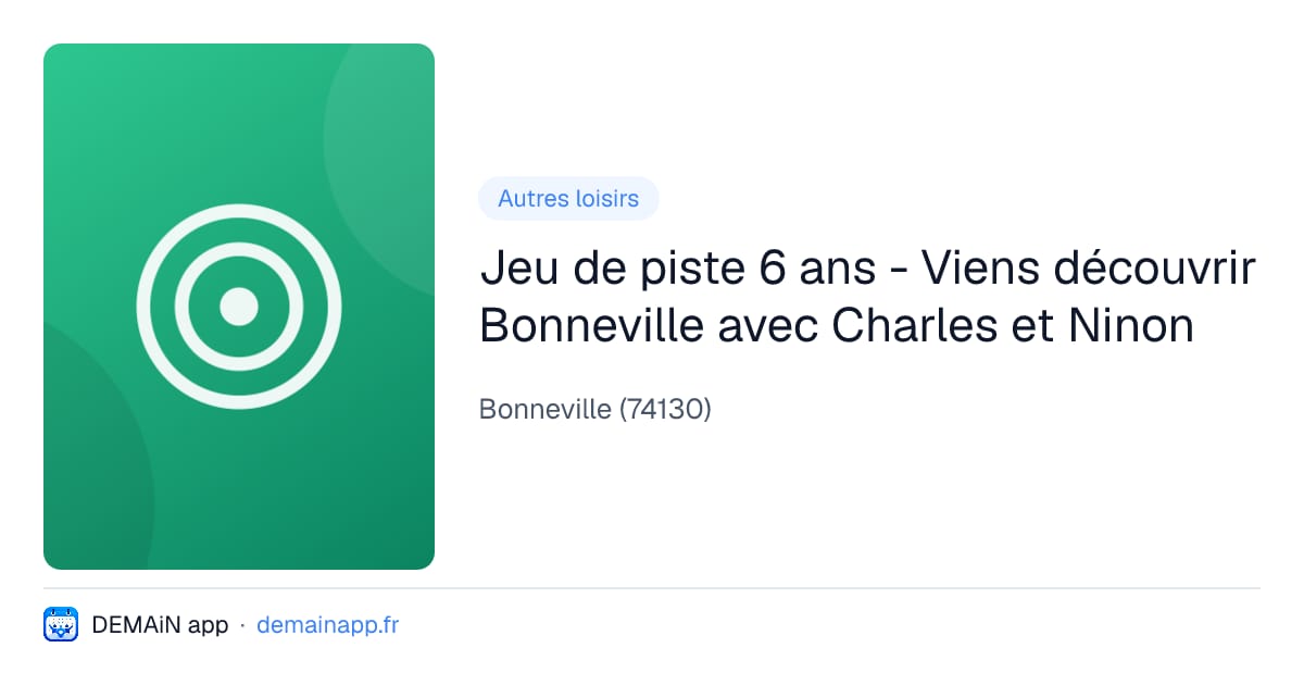 Jeu de piste 6 ans - Viens découvrir Bonneville avec Charles et Ninon — Bonneville