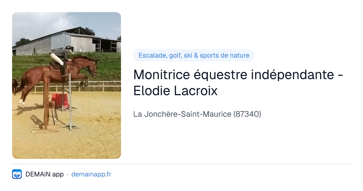 Monitrice équestre indépendante - Elodie Lacroix — La Jonchère-Saint-Maurice