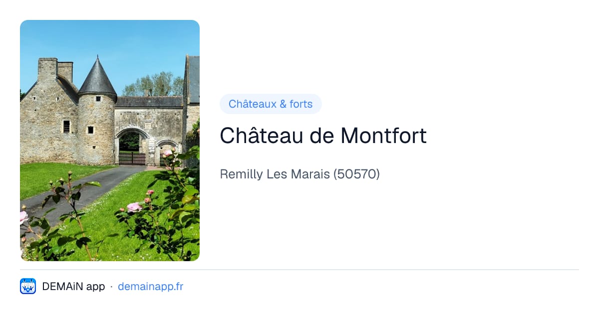 Château de Montfort — Remilly Les Marais