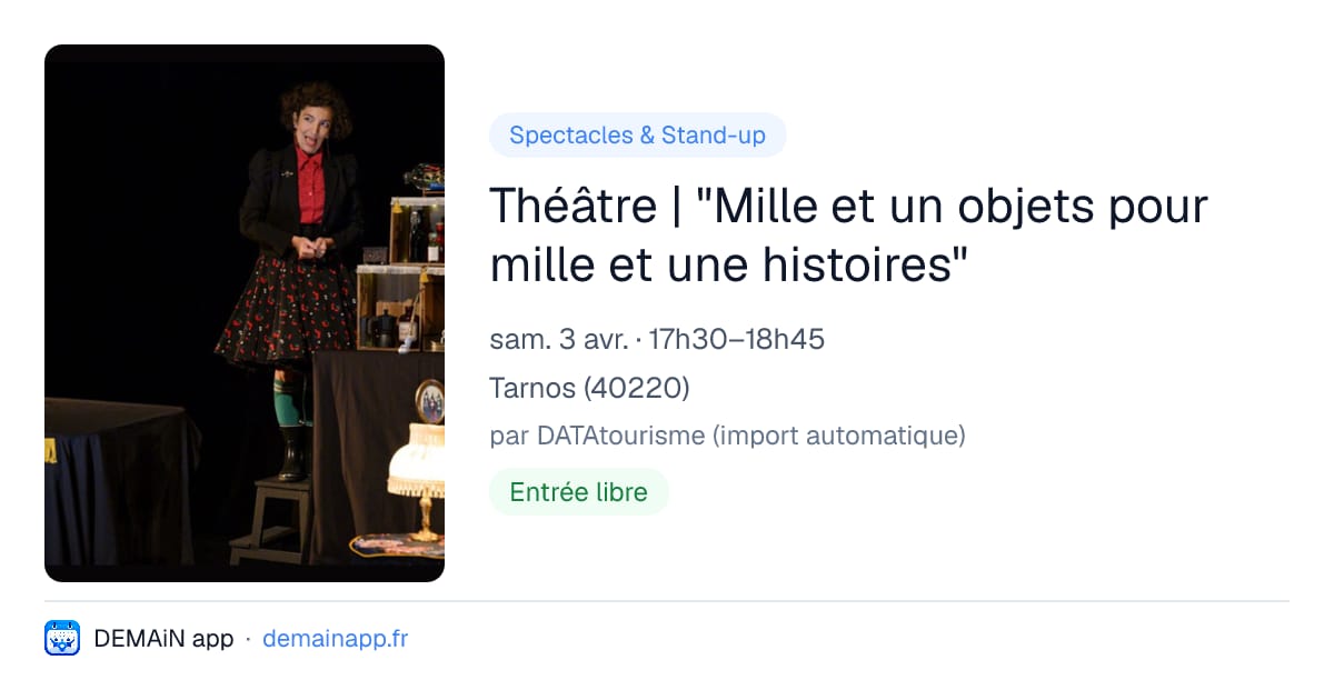 Théâtre | "Mille et un objets pour mille et une histoires" — Tarnos
